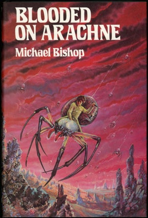 Item #17316 BLOODED ON ARACHNE. Michael Bishop