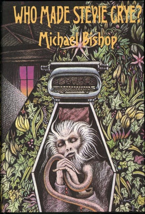 Item #17318 WHO MADE STEVIE CRYE? A NOVEL OF THE AMERICAN SOUTH. Michael Bishop