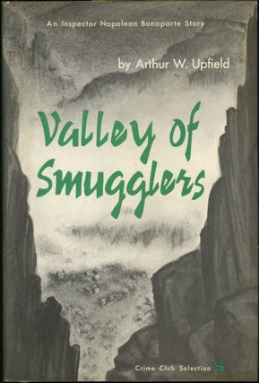 Item #17361 VALLEY OF THE SMUGGLERS. Arthur W. Upfield