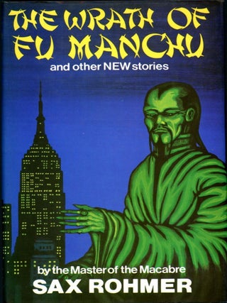 Item #17377 THE WRATH OF FU MANCHU AND OTHER STORIES. Sax Rohmer, Arthur S. Ward