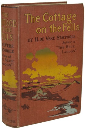 Item #17383 THE COTTAGE ON THE FELLS. Stacpoole, Vere de