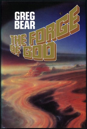 Item #17805 THE FORGE OF GOD. Greg Bear