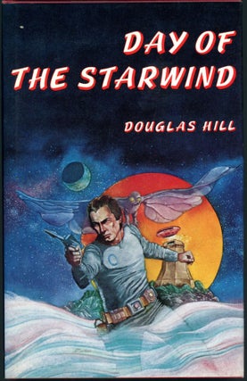 Item #17839 DAY OF THE STARWIND. Douglas Hill, Arthur