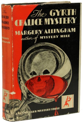 Item #17877 THE GYRTH CHALICE MYSTERY: AN ALBERT CAMPION DETECTIVE STORY. Margery Allingham