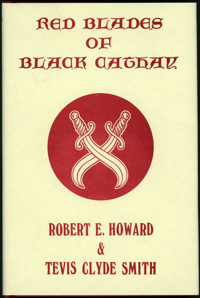 Item #17975 RED BLADES OF BLACK CATHAY. Robert E. Howard, Tevis Clyde Smith.