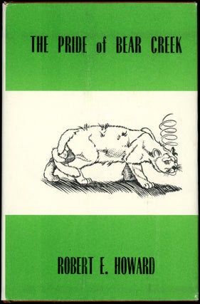 Item #17981 THE PRIDE OF BEAR CREEK. Robert E. Howard