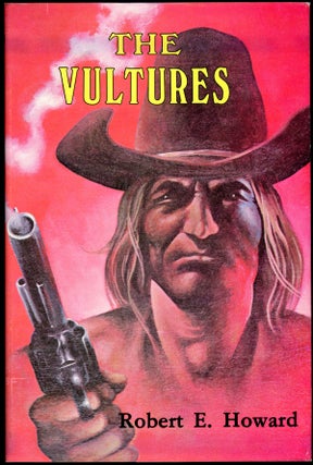 Item #18002 THE VULTURES [and] SHOWDOWN AT HELL'S CANYON. Robert E. Howard