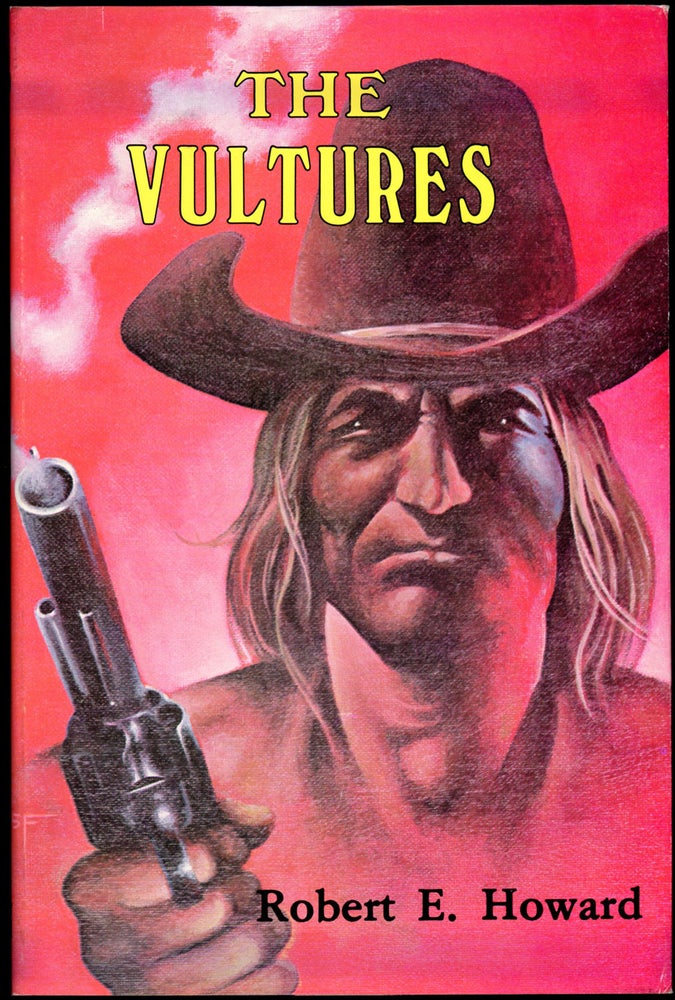 Item #18002 THE VULTURES [and] SHOWDOWN AT HELL'S CANYON. Robert E. Howard.