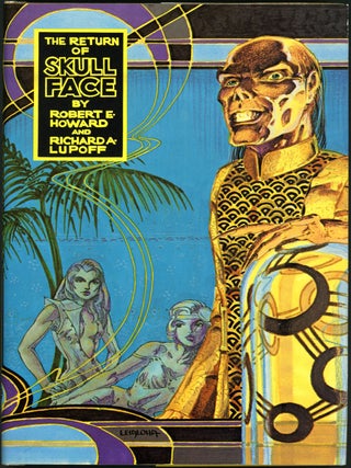 Item #18007 THE RETURN OF SKULL FACE. Robert E. Howard, Richard A. Lupoff