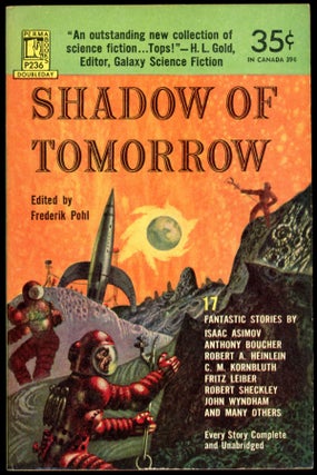 Item #18275 SHADOW OF TOMORROW: 17 GREAT SCIENCE FICTION STORIES. Frederik Pohl