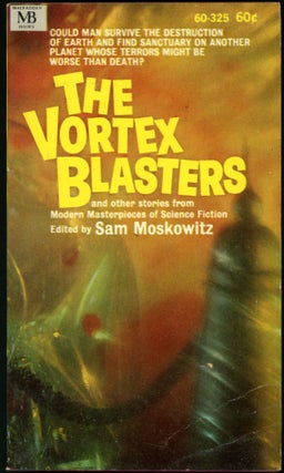 Item #18307 THE VORTEX BLASTERS. Sam Moskowitz