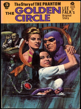 Item #18323 THE STORY OF PHANTOM: THE GOLDEN CIRCLE. Sha, Frank S., Ron Goulart