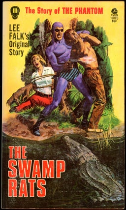 Item #18329 THE STORY OF PHANTOM: THE SWAMP RATS. Frank S. Shawn, Ron Goulart
