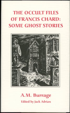 Item #18514 THE OCCULT FILES OF FRANCIS CHARD: SOME GHOST STORIES. Introduction by Jack Adrian....