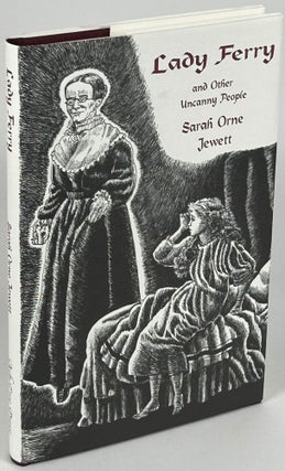 Item #18526 LADY FERRY AND OTHER UNCANNY PEOPLE. Edited by Jessica Amanda Salmonson. Sarah Orne...