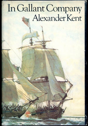 Item #186 IN GALLANT COMPANY. Douglas Reeman, "Alexander Kent"