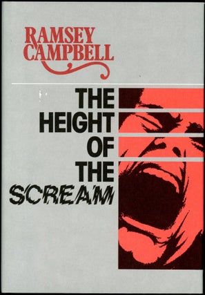 Item #18618 HEIGHT OF THE SCREAM. Ramsey Campbell