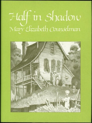 Item #18631 HALF IN SHADOW. Mary Elizabeth Counselman