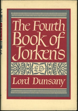 Item #18687 THE FOURTH BOOK OF JORKENS. Lord Dunsany, Edward Plunkett