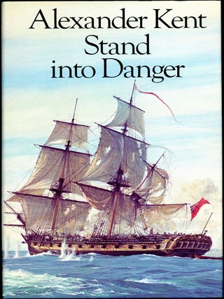 Item #188 STAND INTO DANGER. Douglas Reeman, "Alexander Kent"