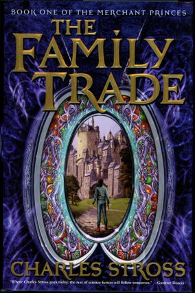 Item #18828 THE FAMILY TRADE: BOOK ONE OF THE MERCHANT PRINCES. Charles Stross