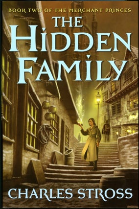 Item #18829 THE HIDDEN FAMILY: BOOK TWO OF THE MERCHANT PRINCES. Charles Stross