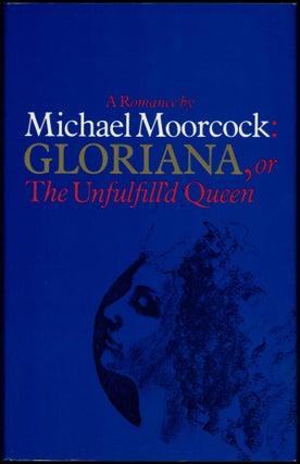 Item #18837 GLORIANA, OR THE UNFULFILL'D QUEEN. Michael Moorcock