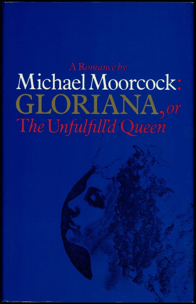 Item #18837 GLORIANA, OR THE UNFULFILL'D QUEEN. Michael Moorcock.