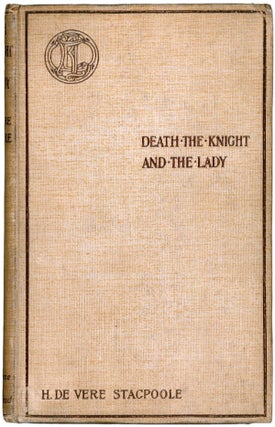 Item #18910 DEATH, THE KNIGHT, AND THE LADY: A GHOST STORY. Stacpoole, de Vere