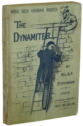 Item #18911 MORE NEW ARABIAN NIGHTS: THE DYNAMITER. Robert Louis Stevenson, Fanny Van de Grift...