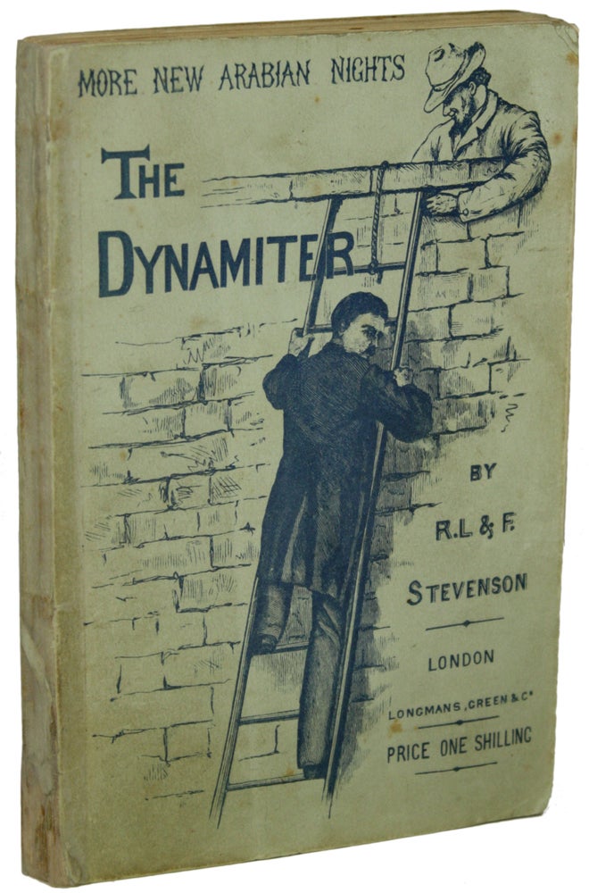 Item #18911 MORE NEW ARABIAN NIGHTS: THE DYNAMITER. Robert Louis Stevenson, Fanny Van de Grift Stevenson.