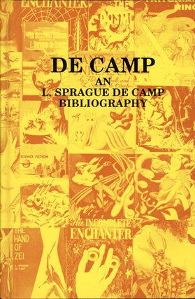 Item #1915 DE CAMP: AN L. SPRAGUE DE CAMP BIBLIOGRAPHY. L. Sprague De Camp, Charlotte Laughlin,...