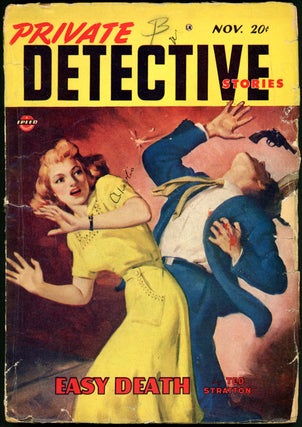 Item #19351 PRIVATE DETECTIVE STORIES. PRIVATE DETECTIVE STORIES. November 1947. . Madge...