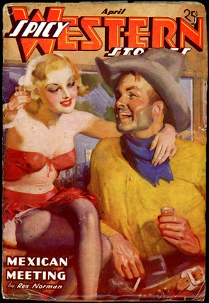 Item #19406 SPICY WESTERN STORIES. SPICY WESTERN STORIES. April 1937, No. 6 Volume 1