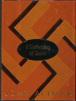 Item #19508 A GATHERING OF SPIES. John Altman