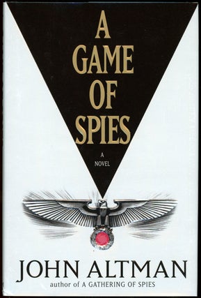 Item #19509 A GAME OF SPIES. John Altman