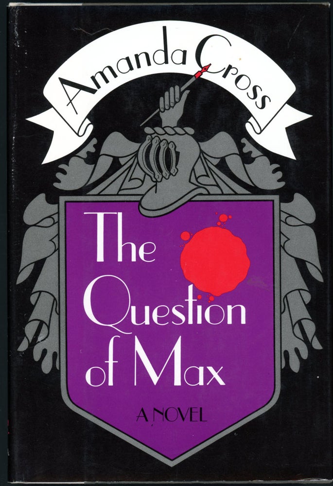 Item #19525 THE QUESTION OF MAX. Amanda Cross, Carolyn G. Heilbrun.
