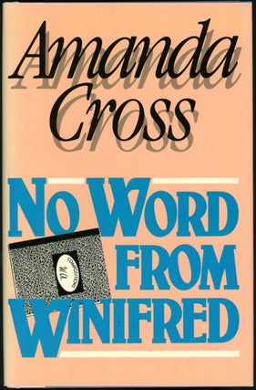Item #19528 NO WORD FROM WINIFRED. Amanda Cross, Carolyn G. Heilbrun