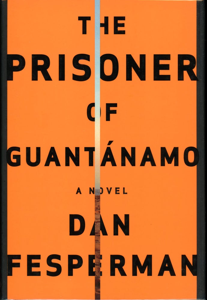 Item #19537 THE PRISONER OF GUANTÁNAMO. Dan Fesperman.