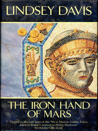 Item #19543 THE IRON HAND OF MARS. Lindsey Davis