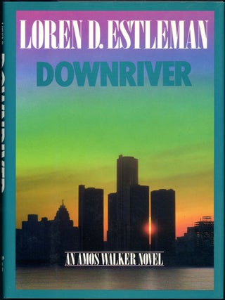Item #19563 DOWNRIVER. Loren D. Estleman