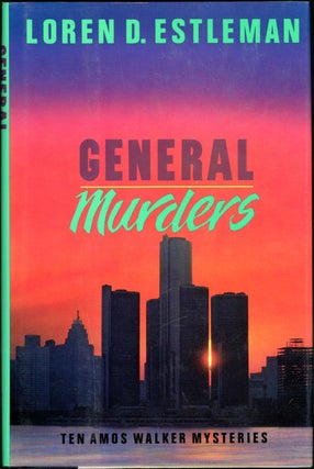 Item #19564 GENERAL MURDERS. Loren D. Estleman