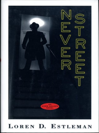 Item #19567 NEVER STREET. Loren D. Estleman