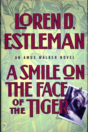 Item #19570 A SMILE ON THE FACE OF THE TIGER. Loren D. Estleman