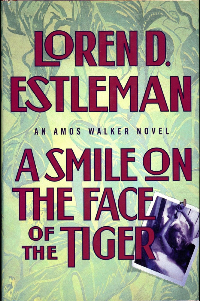 Item #19570 A SMILE ON THE FACE OF THE TIGER. Loren D. Estleman.