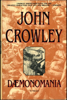 Item #19629 DAEMONOMANIA. John Crowley