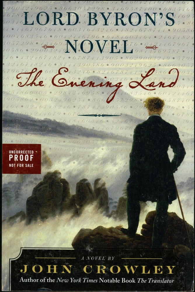 Item #19634 LORD BYRON'S NOVEL: THE EVENING LAND. John Crowley.