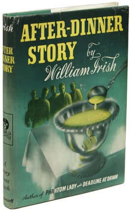 Item #19694 AFTER-DINNER STORY. Cornell Woolrich, "William Irish"