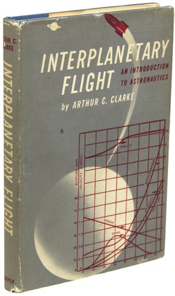 Item #19697 INTERPLANETARY FLIGHT: AN INTRODUCTION TO ASTRONAUTICS. Arthur C. Clarke