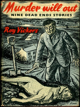 Item #19748 MURDER WILL OUT: NINE DEAD ENDS STORIES. Roy Vicker